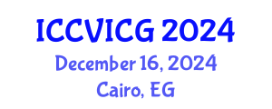 International Conference on Computer Vision, Imaging and Computer Graphics (ICCVICG) December 16, 2024 - Cairo, Egypt