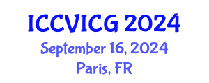 International Conference on Computer Vision, Imaging and Computer Graphics (ICCVICG) September 16, 2024 - Paris, France