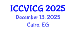 International Conference on Computer Vision, Imaging and Computer Graphics (ICCVICG) December 13, 2025 - Cairo, Egypt