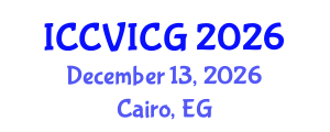 International Conference on Computer Vision, Imaging and Computer Graphics (ICCVICG) December 13, 2026 - Cairo, Egypt