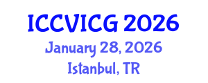 International Conference on Computer Vision, Imaging and Computer Graphics (ICCVICG) January 28, 2026 - Istanbul, Turkey