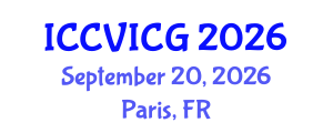 International Conference on Computer Vision, Imaging and Computer Graphics (ICCVICG) September 20, 2026 - Paris, France