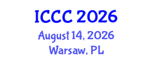 International Conference on Computing, and Communications (ICCC) August 14, 2026 - Warsaw, Poland International Conference on Computing, and Communications (ICCC) August 14, 2026 - Warsaw, Poland