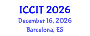 International Conference on Computing and Information Technology (ICCIT) December 16, 2026 - Barcelona, Spain International Conference on Computing and Information Technology (ICCIT) December 16, 2026 - Barcelona, Spain