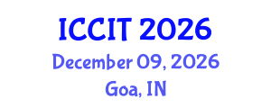International Conference on Computing and Information Technology (ICCIT) December 09, 2026 - Goa, India International Conference on Computing and Information Technology (ICCIT) December 09, 2026 - Goa, India