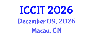 International Conference on Computing and Information Technology (ICCIT) December 09, 2026 - Macau, China International Conference on Computing and Information Technology (ICCIT) December 09, 2026 - Macau, China