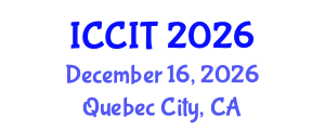 International Conference on Computing and Information Technology (ICCIT) December 16, 2026 - Quebec City, Canada International Conference on Computing and Information Technology (ICCIT) December 16, 2026 - Quebec City, Canada
