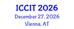 International Conference on Computing and Information Technology (ICCIT) December 27, 2026 - Vienna, Austria International Conference on Computing and Information Technology (ICCIT) December 27, 2026 - Vienna, Austria