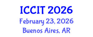 International Conference on Computing and Information Technology (ICCIT) February 23, 2026 - Buenos Aires, Argentina International Conference on Computing and Information Technology (ICCIT) February 23, 2026 - Buenos Aires, Argentina