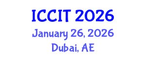International Conference on Computing and Information Technology (ICCIT) January 26, 2026 - Dubai, United Arab Emirates International Conference on Computing and Information Technology (ICCIT) January 26, 2026 - Dubai, United Arab Emirates