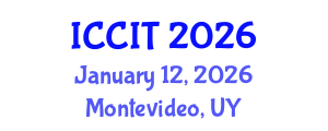 International Conference on Computing and Information Technology (ICCIT) January 12, 2026 - Montevideo, Uruguay International Conference on Computing and Information Technology (ICCIT) January 12, 2026 - Montevideo, Uruguay