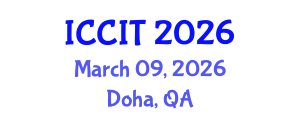 International Conference on Computing and Information Technology (ICCIT) March 09, 2026 - Doha, Qatar International Conference on Computing and Information Technology (ICCIT) March 09, 2026 - Doha, Qatar