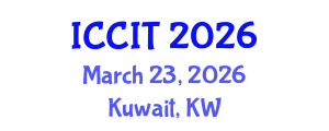International Conference on Computing and Information Technology (ICCIT) March 23, 2026 - Kuwait, Kuwait International Conference on Computing and Information Technology (ICCIT) March 23, 2026 - Kuwait, Kuwait