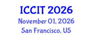 International Conference on Computing and Information Technology (ICCIT) November 01, 2026 - San Francisco, United States International Conference on Computing and Information Technology (ICCIT) November 01, 2026 - San Francisco, United States