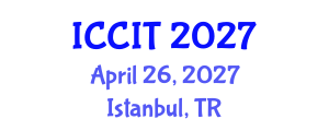 International Conference on Computing and Information Technology (ICCIT) April 26, 2027 - Istanbul, Turkey International Conference on Computing and Information Technology (ICCIT) April 26, 2027 - Istanbul, Turkey