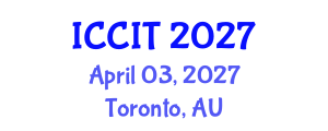 International Conference on Computing and Information Technology (ICCIT) April 03, 2027 - Toronto, Australia International Conference on Computing and Information Technology (ICCIT) April 03, 2027 - Toronto, Australia