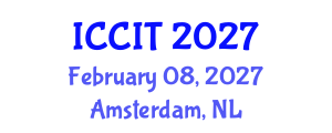 International Conference on Computing and Information Technology (ICCIT) February 08, 2027 - Amsterdam, Netherlands International Conference on Computing and Information Technology (ICCIT) February 08, 2027 - Amsterdam, Netherlands