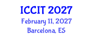 International Conference on Computing and Information Technology (ICCIT) February 11, 2027 - Barcelona, Spain International Conference on Computing and Information Technology (ICCIT) February 11, 2027 - Barcelona, Spain