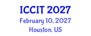 International Conference on Computing and Information Technology (ICCIT) February 10, 2027 - Houston, United States International Conference on Computing and Information Technology (ICCIT) February 10, 2027 - Houston, United States