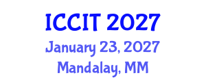 International Conference on Computing and Information Technology (ICCIT) January 23, 2027 - Mandalay, Myanmar International Conference on Computing and Information Technology (ICCIT) January 23, 2027 - Mandalay, Myanmar