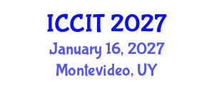 International Conference on Computing and Information Technology (ICCIT) January 16, 2027 - Montevideo, Uruguay International Conference on Computing and Information Technology (ICCIT) January 16, 2027 - Montevideo, Uruguay