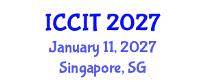 International Conference on Computing and Information Technology (ICCIT) January 11, 2027 - Singapore, Singapore International Conference on Computing and Information Technology (ICCIT) January 11, 2027 - Singapore, Singapore