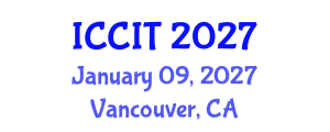 International Conference on Computing and Information Technology (ICCIT) January 09, 2027 - Vancouver, Canada International Conference on Computing and Information Technology (ICCIT) January 09, 2027 - Vancouver, Canada