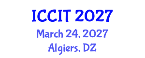 International Conference on Computing and Information Technology (ICCIT) March 24, 2027 - Algiers, Algeria International Conference on Computing and Information Technology (ICCIT) March 24, 2027 - Algiers, Algeria