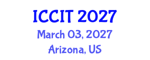 International Conference on Computing and Information Technology (ICCIT) March 03, 2027 - Arizona, United States International Conference on Computing and Information Technology (ICCIT) March 03, 2027 - Arizona, United States