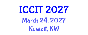 International Conference on Computing and Information Technology (ICCIT) March 24, 2027 - Kuwait, Kuwait International Conference on Computing and Information Technology (ICCIT) March 24, 2027 - Kuwait, Kuwait