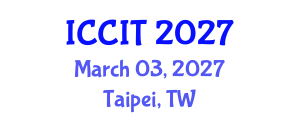 International Conference on Computing and Information Technology (ICCIT) March 03, 2027 - Taipei, Taiwan International Conference on Computing and Information Technology (ICCIT) March 03, 2027 - Taipei, Taiwan