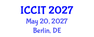 International Conference on Computing and Information Technology (ICCIT) May 20, 2027 - Berlin, Germany International Conference on Computing and Information Technology (ICCIT) May 20, 2027 - Berlin, Germany