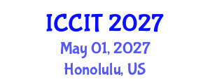 International Conference on Computing and Information Technology (ICCIT) May 01, 2027 - Honolulu, United States International Conference on Computing and Information Technology (ICCIT) May 01, 2027 - Honolulu, United States
