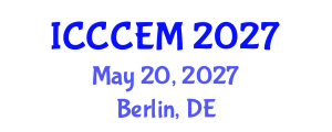 International Conference on Computing in Construction Engineering and Management (ICCCEM) May 20, 2027 - Berlin, Germany International Conference on Computing in Construction Engineering and Management (ICCCEM) May 20, 2027 - Berlin, Germany
