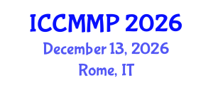 International Conference on Condensed Matter and Materials Physics (ICCMMP) December 13, 2026 - Rome, Italy International Conference on Condensed Matter and Materials Physics (ICCMMP) December 13, 2026 - Rome, Italy