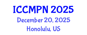 International Conference on Condensed Matter Physics and Nanotechnology (ICCMPN) December 20, 2025 - Honolulu, United States