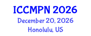 International Conference on Condensed Matter Physics and Nanotechnology (ICCMPN) December 20, 2026 - Honolulu, United States International Conference on Condensed Matter Physics and Nanotechnology (ICCMPN) December 20, 2026 - Honolulu, United States