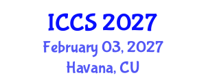 International Conference on Consciousness Science (ICCS) February 03, 2027 - Havana, Cuba International Conference on Consciousness Science (ICCS) February 03, 2027 - Havana, Cuba