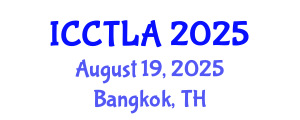 International Conference on Consciousness, Theatre, Literature and the Arts (ICCTLA) August 19, 2025 - Bangkok, Thailand