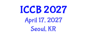 International Conference on Conservation Biology (ICCB) April 17, 2027 - Seoul, Republic of Korea International Conference on Conservation Biology (ICCB) April 17, 2027 - Seoul, Republic of Korea