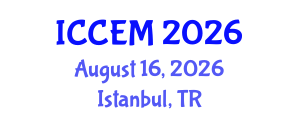 International Conference on Construction Engineering and Management (ICCEM) August 16, 2026 - Istanbul, Turkey