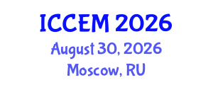 International Conference on Construction Engineering and Management (ICCEM) August 30, 2026 - Moscow, Russia