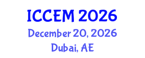 International Conference on Construction Engineering and Management (ICCEM) December 20, 2026 - Dubai, United Arab Emirates International Conference on Construction Engineering and Management (ICCEM) December 20, 2026 - Dubai, United Arab Emirates