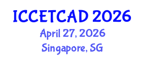 International Conference on Construction Engineering Technology and Computer Aided Design (ICCETCAD) April 27, 2026 - Singapore, Singapore International Conference on Construction Engineering Technology and Computer Aided Design (ICCETCAD) April 27, 2026 - Singapore, Singapore