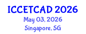 International Conference on Construction Engineering Technology and Computer Aided Design (ICCETCAD) May 03, 2026 - Singapore, Singapore