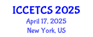 International Conference on Construction Engineering Technology and Construction Safety (ICCETCS) April 17, 2025 - New York, United States