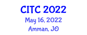 International Conference on Construction in the 21st Century (CITC) May 16, 2022 - Amman, Hashemite Kingdom of Jordan