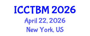 International Conference on Construction Technology and Building Materials (ICCTBM) April 22, 2026 - New York, United States