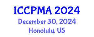 International Conference on Consumer Psychology, Marketing and Advertising (ICCPMA) December 30, 2024 - Honolulu, United States