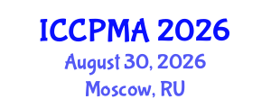 International Conference on Consumer Psychology, Marketing and Advertising (ICCPMA) August 30, 2026 - Moscow, Russia International Conference on Consumer Psychology, Marketing and Advertising (ICCPMA) August 30, 2026 - Moscow, Russia